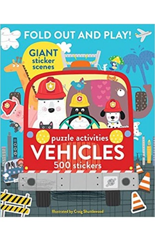 Fold Out and Play Vehicles: Giant Sticker Scenes, Puzzle Activities, 500 Stickers - Paperback